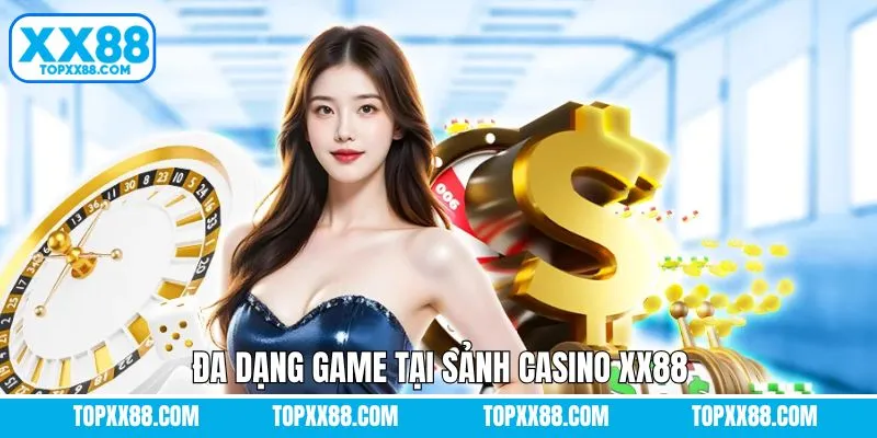 Tổng hợp siêu phẩm trải nghiệm Casino đỉnh cao