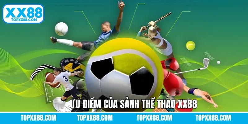 Ưu thế nổi bật của sảnh thể thao khi tham gia đặt cược